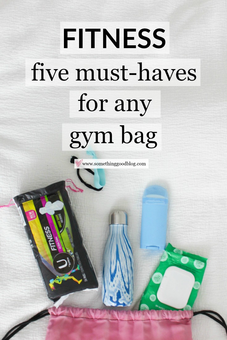 The Five Must-Haves for Any Gym Bag - Something GoodSomething Good