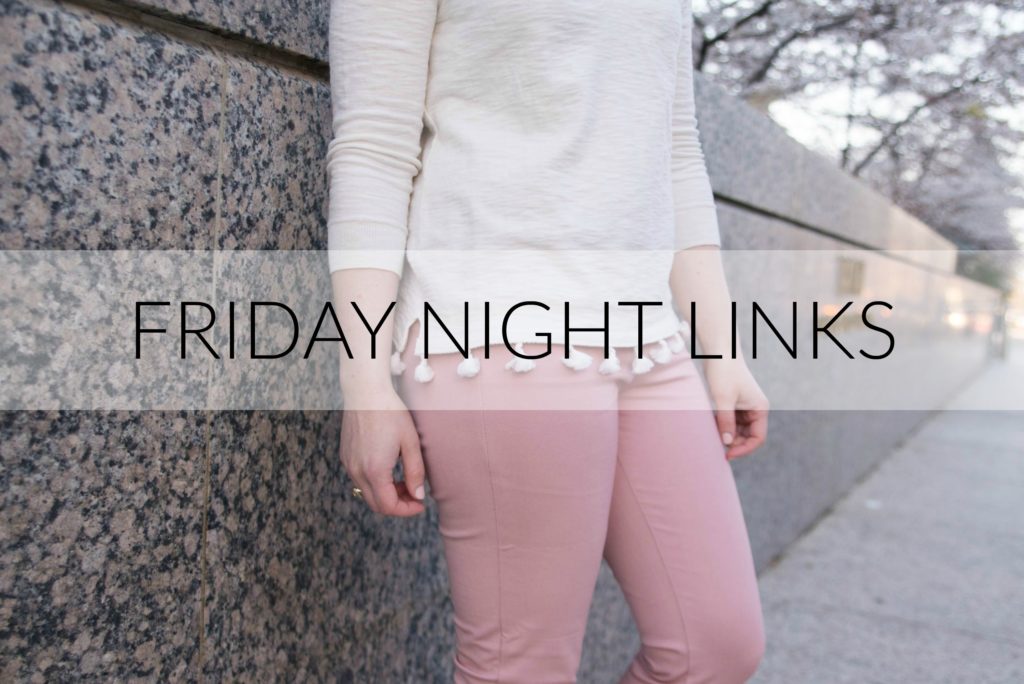 Friday Night Links | Something Good | A DC Style Blog on a Budget