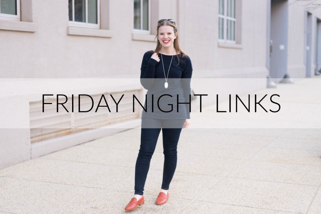 Friday Night Links | Something Good | A DC Style Blog on a Budget