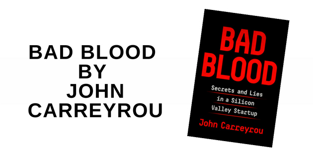 Sunday Book Club: Bad Blood by John Carreyrou | Something Good