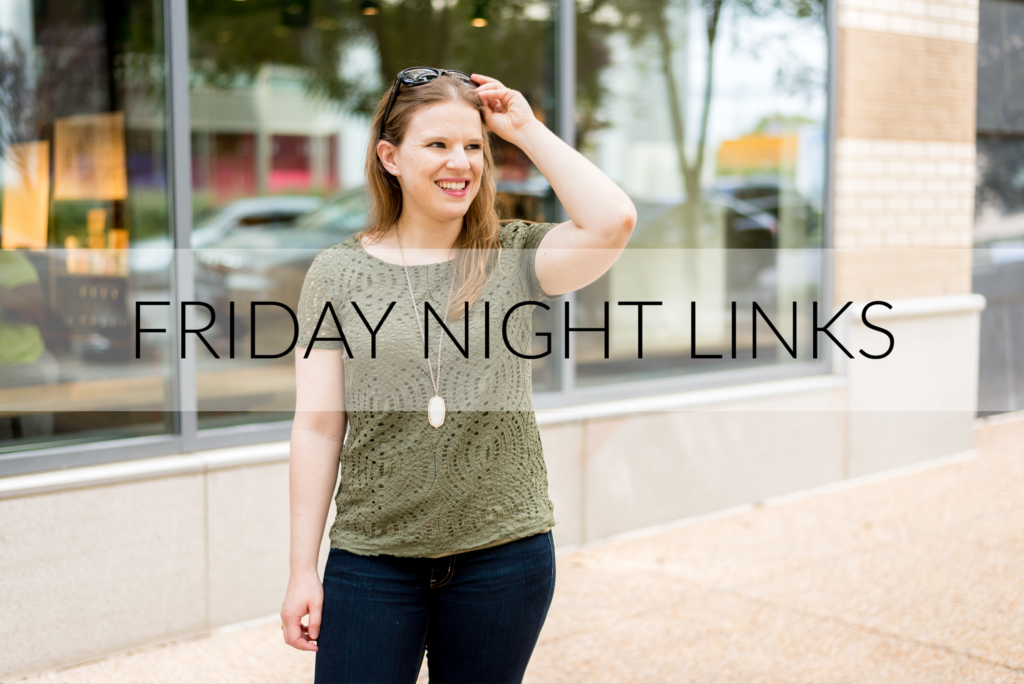 Friday Night Links | Something Good | A DC Style and Lifestyle Blog on a Budget