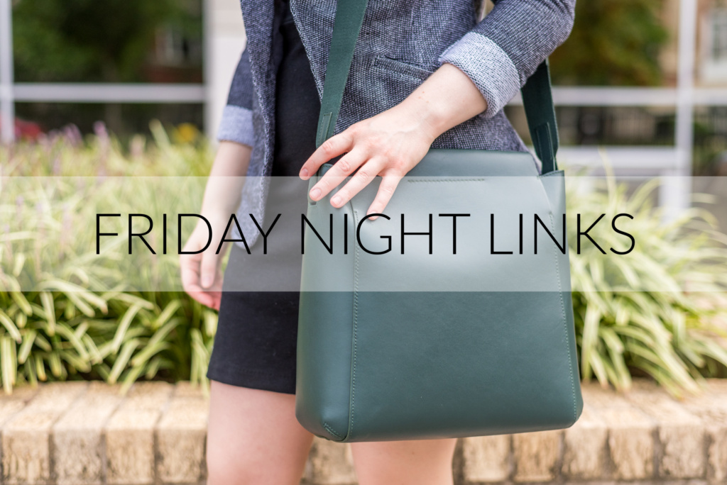 Friday Night Links | Something Good | A DC Style and Lifestyle Blog on a Budget