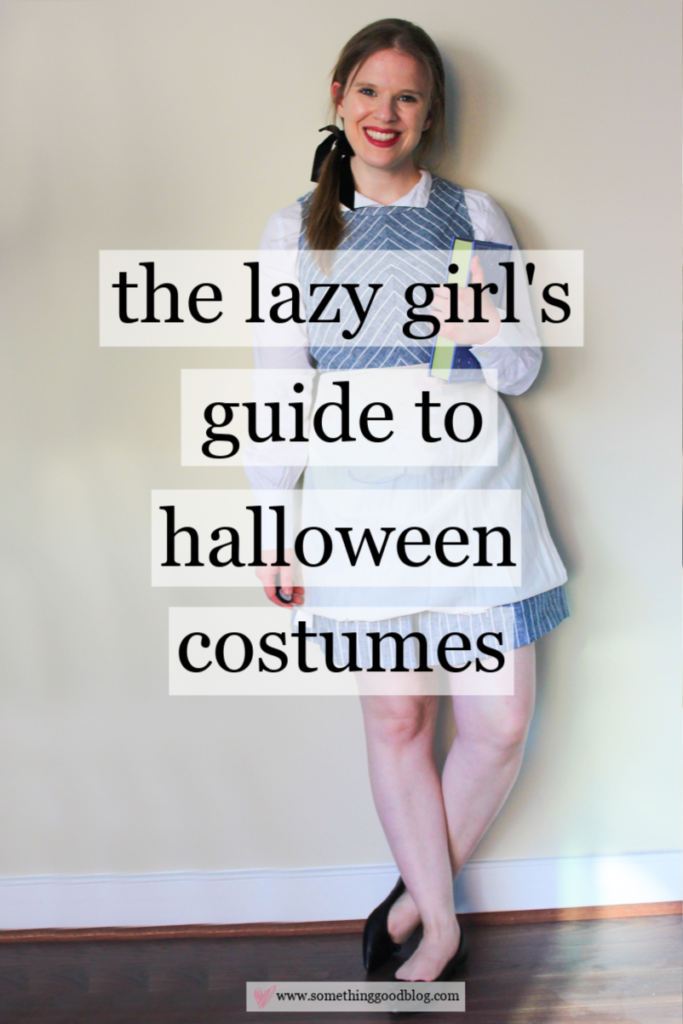 Easy Halloween Costumes: The Lazy Girl's Guide to Halloween Costumes