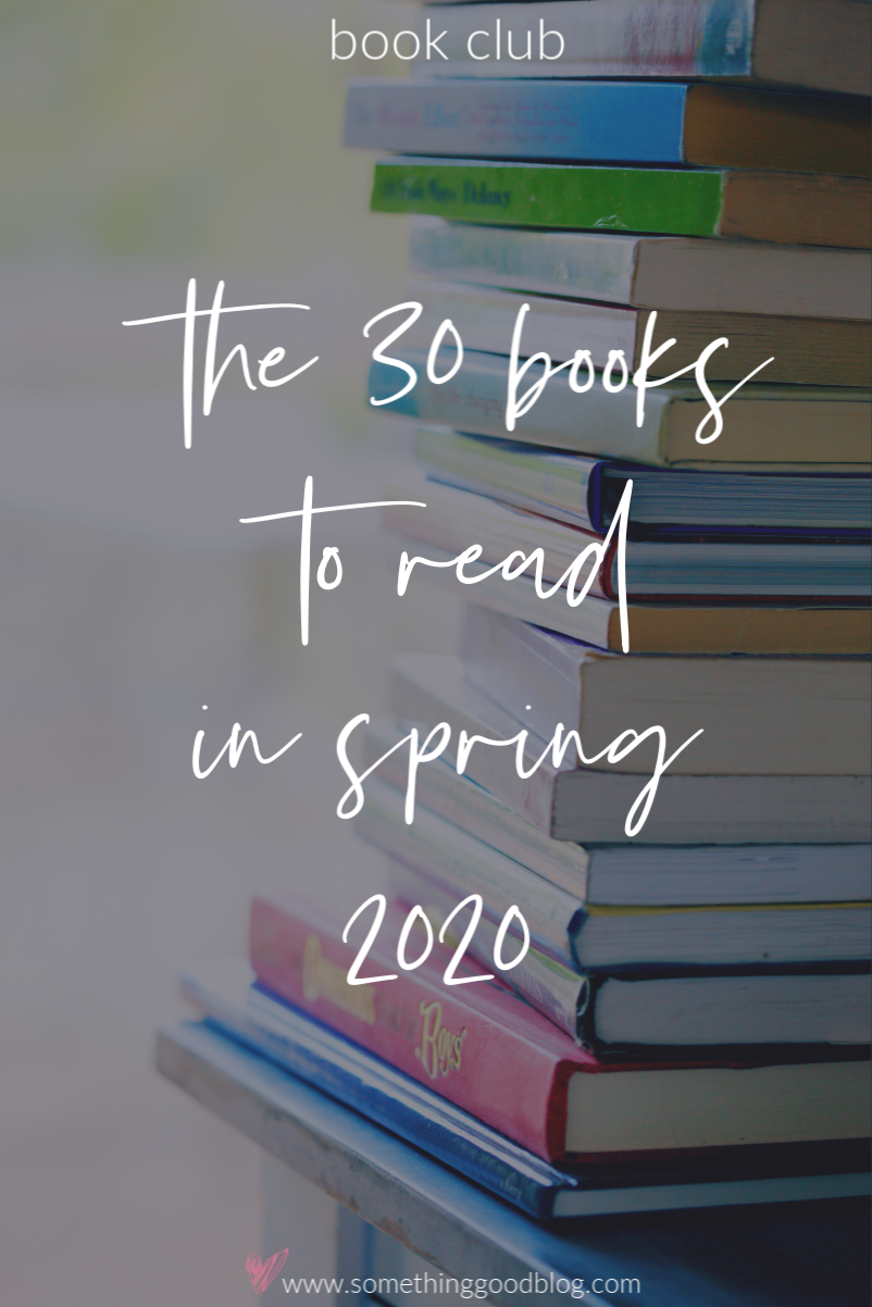 30 New Books You Need To Read In Spring 2020 