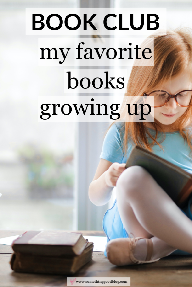 Sunday Book Club My Favorite Books Growing Up And Through Today