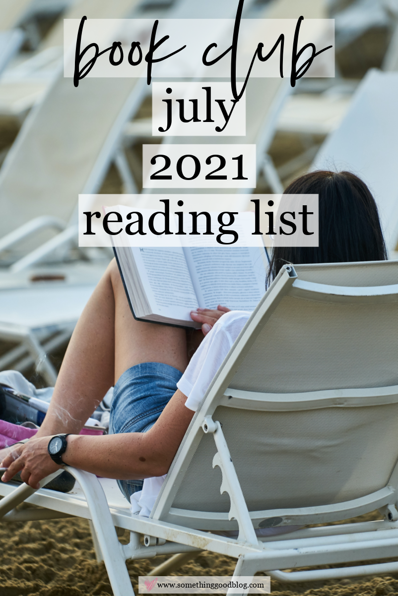 July 2021 Reading List | Something Good Blog | A Lifestyle Blog