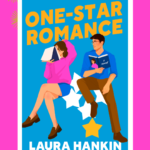 Book Review: One-Star Romance by Laura Hankin