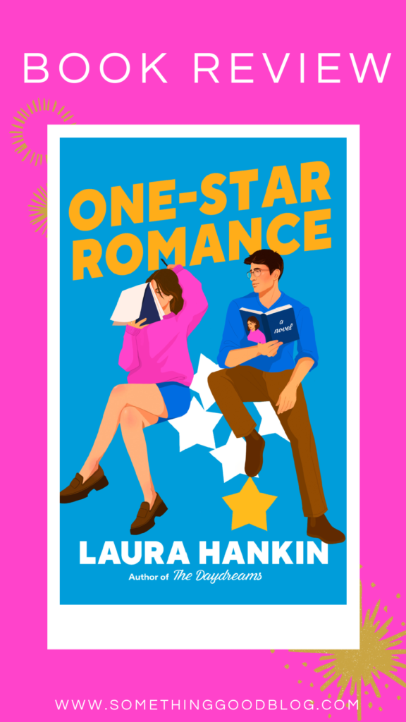 Book Review: One Star Romance by Laura Hankin